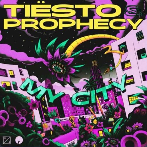 Tiësto & Prophecy My City